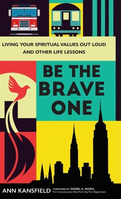 Be the Brave One (eBook, ePUB) - Kansfield, Ann; George, Marty St.