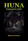 HUNA, jaguaarin tytär (eBook, ePUB) HUNA, jaguaarin tytär (eBook, ePUB)