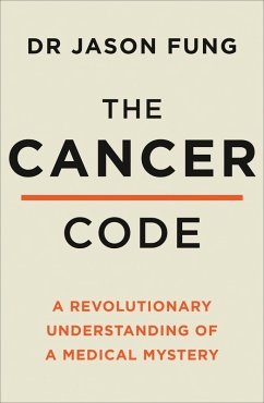 The Cancer Code (eBook, ePUB) - Fung, Jason