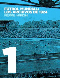 Fútbol mundial: los archivos de 1924 (eBook, PDF)