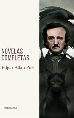 Edgar Allan Poe: Novelas Completas (eBook, ePUB) - Poe, Edgar Allan; Classics, Moon