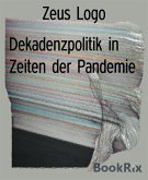 Dekadenzpolitik in Zeiten der Pandemie (eBook, ePUB)