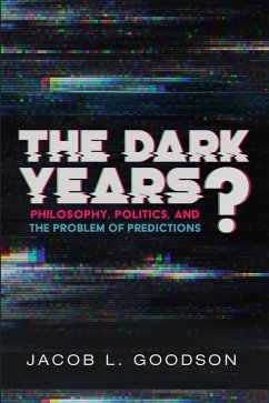 The Dark Years? (eBook, ePUB) - Goodson, Jacob L.