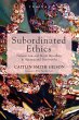 Subordinated Ethics (eBook, ePUB) - Bild 1
