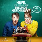 Hilfe, ich hab meine Freunde geschrumpft - Hörspiel zum Film (MP3-Download)