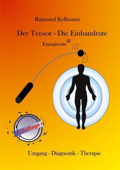 Der Tensor - Die Einhandrute, Energierute - Kellmann, Raimund