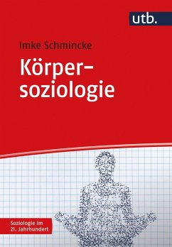 Körpersoziologie - Schmincke, Imke