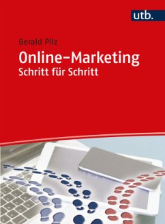 Online-Marketing Schritt für Schritt - Pilz, Gerald