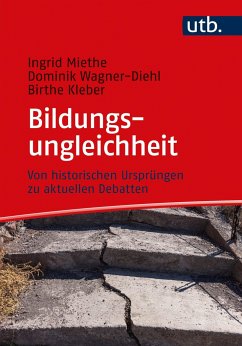 Bildungsungleichheit - Miethe, Ingrid;Wagner-Diehl, Dominik;Kleber, Birthe