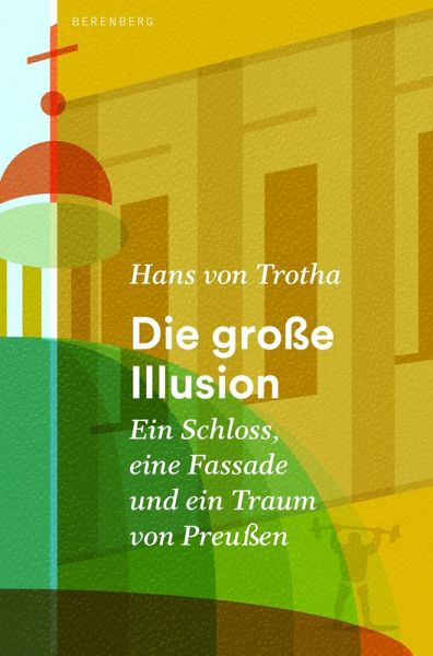 Die große Illusion von Hans von Trotha bei bücher.de bestellen