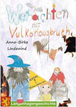 Weihnachten mit Vulkanausbruch - Lindewind, Anna-Birke
