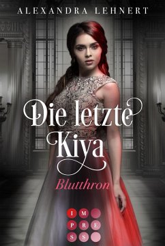 Blutthron / Die letzte Kiya Bd.3 (eBook, ePUB) - Lehnert, Alexandra