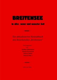 Breitensee in alter, neuer und neuester Zeit - Poczesniok, Roman Peter;Haberhauer, Dr. Günther;Weber, Dolores