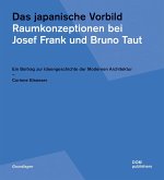 Das japanische Vorbild. Raumkonzeptionen bei Josef Frank und Bruno Taut