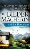 Die Bildermacherin und das Hexenhaus / Die Bildermacherin Bd.3