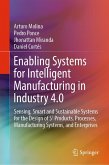 Enabling Systems for Intelligent Manufacturing in Industry 4.0 Enabling Systems for Intelligent Manufacturing in Industry 4.0
