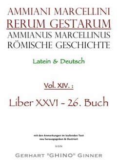 Ammianus Marcellinus römische Geschichte XIV. - Marcellinus, Ammianus;ginner, gerhart