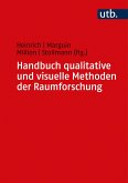 Handbuch qualitative und visuelle Methoden der Raumforschung