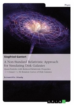 A Non-Standard Relativistic Approach for Simulating Disk Galaxies (eBook, ePUB) - Gantert, Siegfried