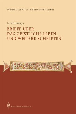 Jausep Hazzaya - Briefe über das geistliche Leben und weitere Schriften