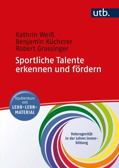 Sportliche Talente erkennen und fördern - Weiß, Kathrin;Kücherer, Benjamin;Grassinger, Robert