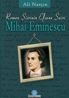 Romen Siirinin Efsane Sairi Mihai Eminescu - Narcin, Ali