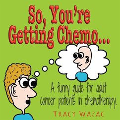 So, You're Getting Chemo - Wazac, Tracy