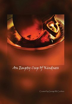 An Empty Cup of Kindness - Cochran, George M