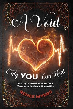 A Void Only YOU Can Heal - Myers, Renee