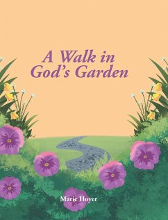 A Walk in God's Garden - Hoyer, Marie