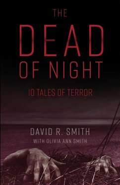 The Dead of Night - Smith, David R.; Smith, Olivia A.