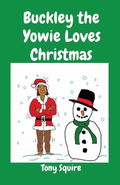 Buckley the Yowie Loves Christmas - Squire, Tony