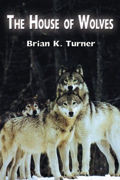 The House of Wolves - Turner, Brian K.