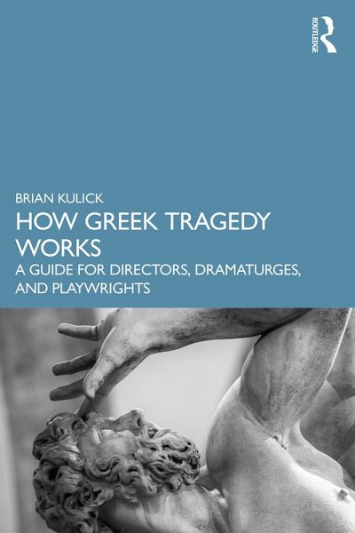 How Greek Tragedy Works (eBook, ePUB) How Greek Tragedy Works (eBook, ePUB)