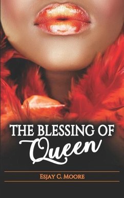 The Blessing of Queen - Moore, Esjay C.