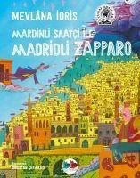 Mardinli Saatci Ile Madridli Zapparo - Idris, Mevlana