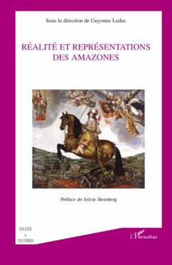 Réalité et représentations des amazones - Leduc, Guyonne