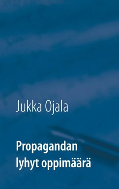 Propagandan lyhyt oppimäärä (eBook, ePUB)