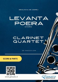 Clarinet Quartet sheet music: Levanta Poeira (score & parts) (fixed-layout eBook, ePUB) - Series Clarinet Quartet, Glissato; de Abreu, Zequinha