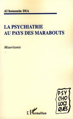 Psychiatrie au pays des marabouts - Dia, Al Houssein