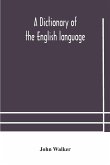 A dictionary of the English language, answering at once the purposes of rhyming, spelling and pronouncing, on a plan not hitherto attempted