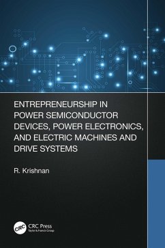 Entrepreneurship in Power Semiconductor Devices, Power Electronics, and Electric Machines and Drive Systems (eBook, ePUB) - Ramu, Krishnan