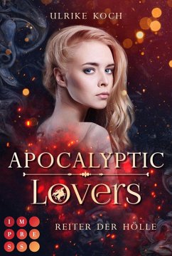 Apocalyptic Lovers. Reiter der Hölle (eBook, ePUB) - Koch, Ulrike