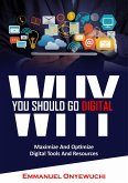 Why You Should Go Digital (eBook, ePUB)