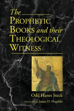 Prophetic Books and their Theological Witness - Steck, Odil Hannes