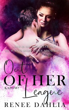 Out of Her League - Dahlia, Renee
