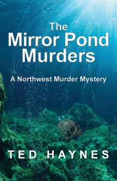 The Mirror Pond Murders - Haynes, Ted