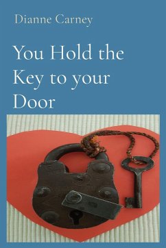 You Hold the Key to your Door - Carney, Dianne