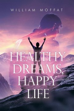 Healthy Dreams, Happy Life - Moffat, William