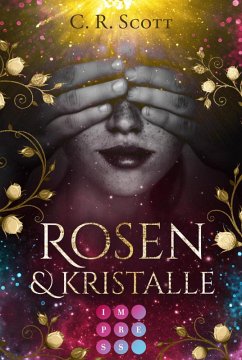 Rosen und Kristalle (eBook, ePUB) - Scott, C. R.